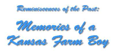 Memories of a Kansas Farm Boy