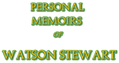 Personal Memoirs of Watson Stewart