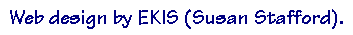 Web design by EKIS (Susan Stafford)