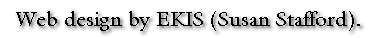 Web design by EKIS (Susan Stafford).