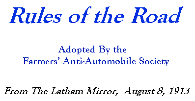 Rules of the Road: Adopted by the Farmers' Anit-Automobile Society [from the Latham Mirror, August 8, 1913]