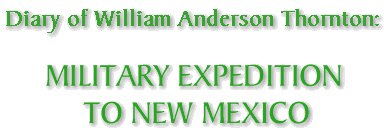 Diary of William Anderson Thornton: Military Expedition to New Mexico