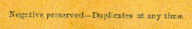 Detail on Reverse:  'Negatives preserved -- Duplicates at any time.'