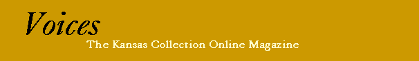 Voices:  The Kansas Collection's Online Magazine