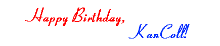 Happy Birthday, KanColl!
