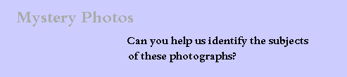 Mystery photos