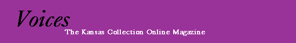 Voices:  The Kansas Collection Online Magazine