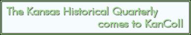 The Kansas Historical Quarterly comes to KanColl