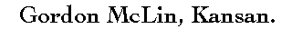 Gordon McLin, Kansan.