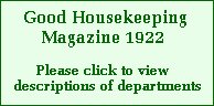 GOOD HOUSEKEEPING MAGAZINE 1922 - Please click to view descriptions of departments