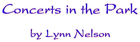 Concerts in the Park, by Lynn Nelson