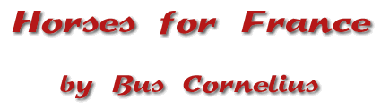 Horses for France by Bus Cornelius