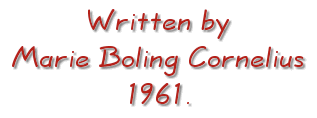 Written by Marie Boling Cornelius 1961
