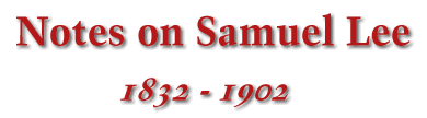 Notes on Samuel Lee 1832 - 1902