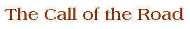 The Call of the Road