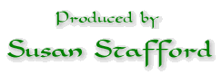 [Produced by Susan Stafford]