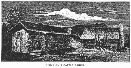 HOME ON A CATTLE RANCH.