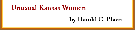 Unusual Kansas Women